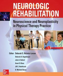 Neurologic Rehabilitation: Neuroscience and Neuroplasticity in Physical Therapy Practice (EB) -1st Edition