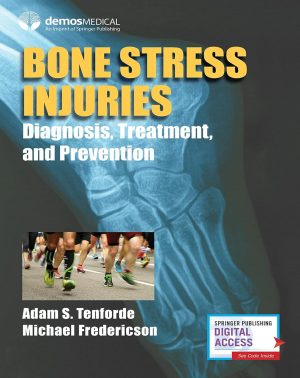 Bone Stress Injuries Diagnosis, Treatment, and Prevention