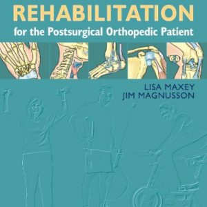 Rehabilitation for the Postsurgical Orthopedic Patient