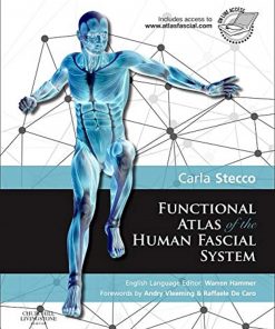 Functional Atlas of the Human Fascial System 1st Edition