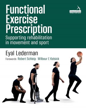 Functional Exercise Prescription: Supporting Rehabilitation in Movement and Sport