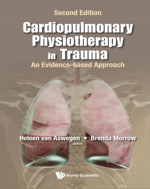 Cardiopulmonary Physiotherapy in Trauma: An Evidence-Based Approach - 2nd Edition